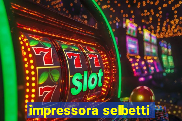 impressora selbetti