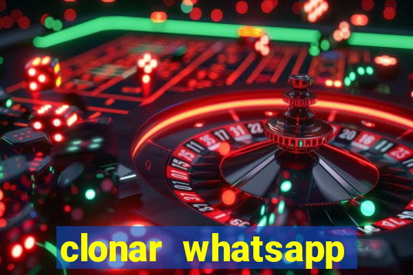 clonar whatsapp normal gratis