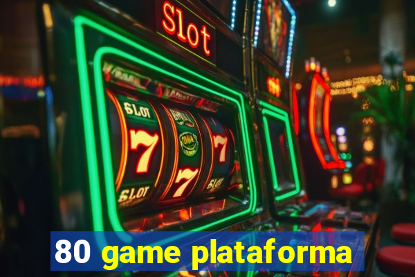 80 game plataforma