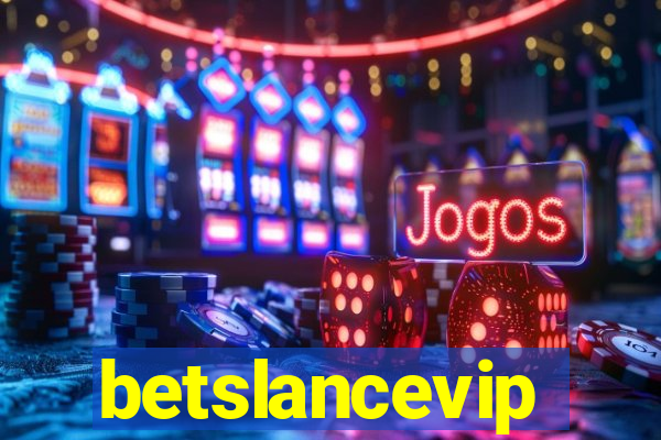 betslancevip