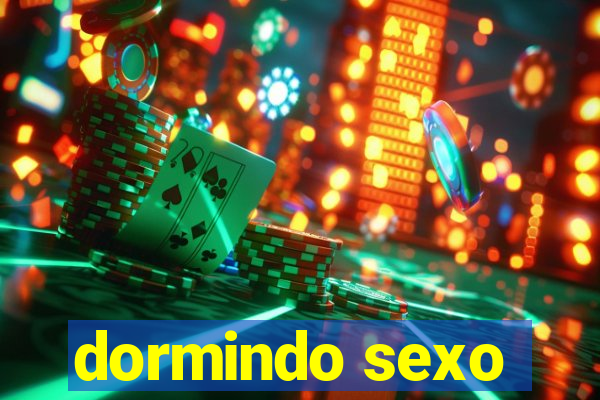 dormindo sexo