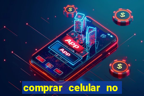 comprar celular no boleto parcelado