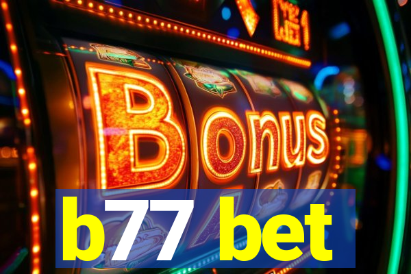 b77 bet