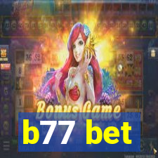 b77 bet