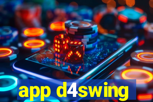 app d4swing