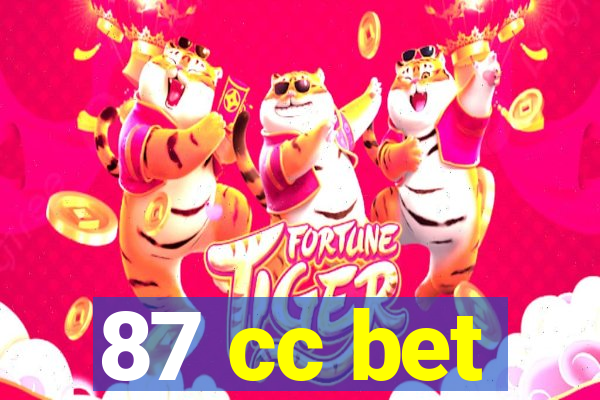 87 cc bet