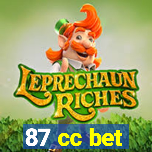 87 cc bet