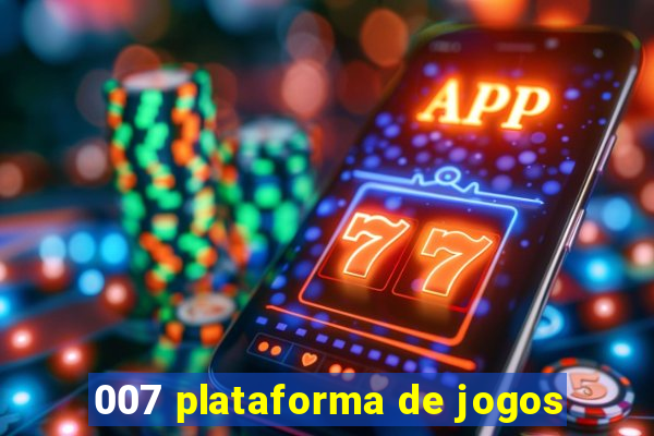 007 plataforma de jogos