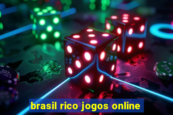 brasil rico jogos online