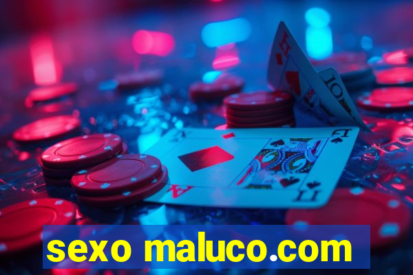 sexo maluco.com