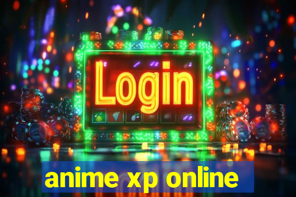 anime xp online