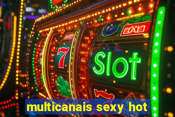 multicanais sexy hot