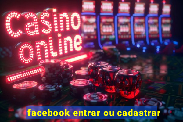 facebook entrar ou cadastrar