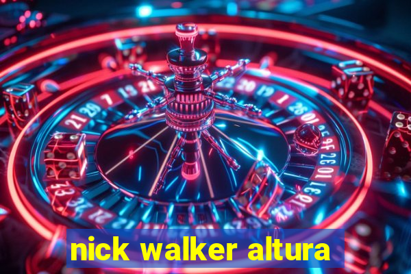 nick walker altura