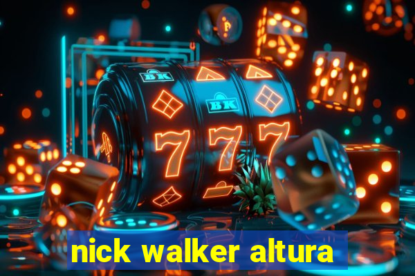 nick walker altura