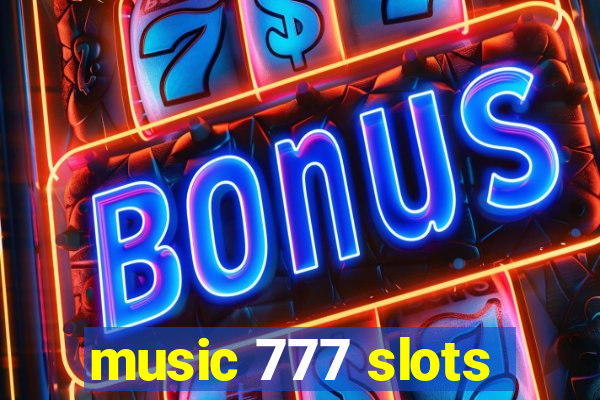 music 777 slots