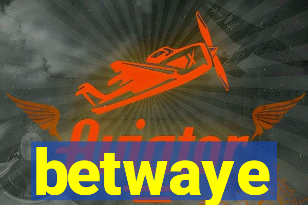 betwaye