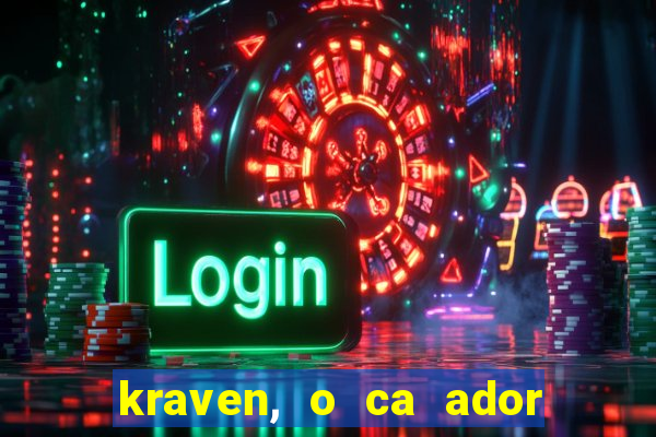 kraven, o ca ador filme completo dublado download