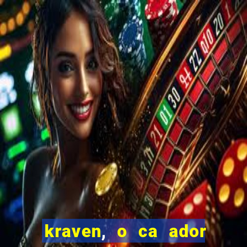 kraven, o ca ador filme completo dublado download