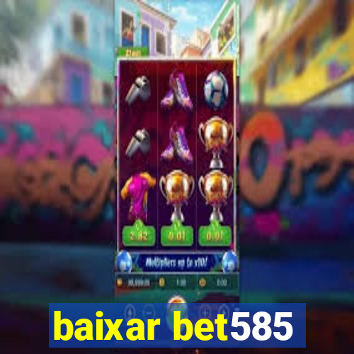 baixar bet585