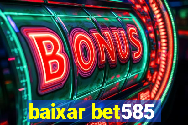 baixar bet585