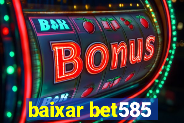 baixar bet585