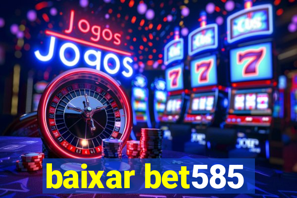 baixar bet585