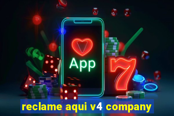 reclame aqui v4 company