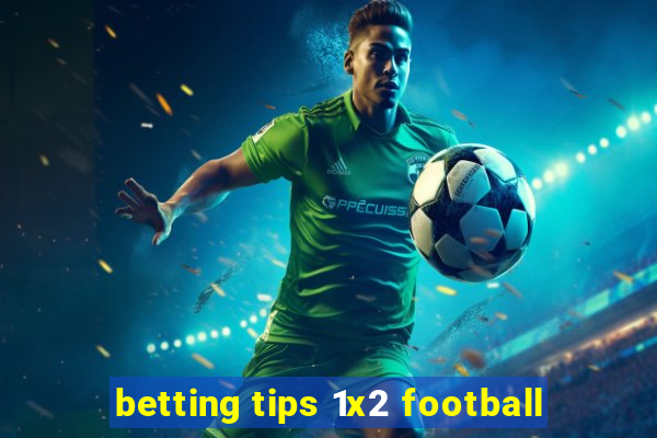 betting tips 1x2 football