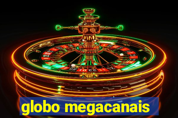 globo megacanais