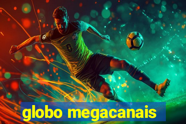 globo megacanais