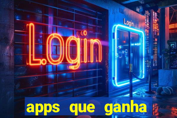 apps que ganha dinheiro jogando