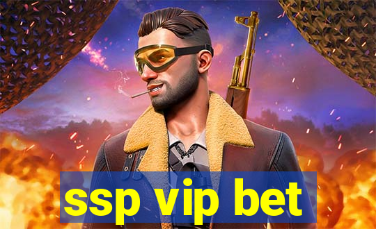 ssp vip bet