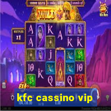 kfc cassino vip