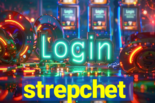 strepchet