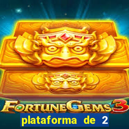 plataforma de 2 reais cassino