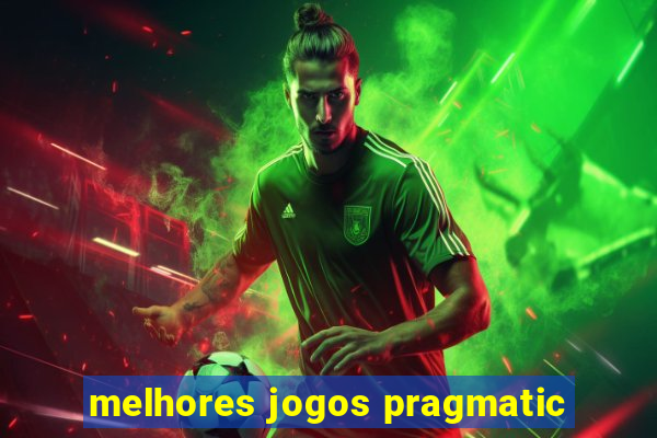 melhores jogos pragmatic