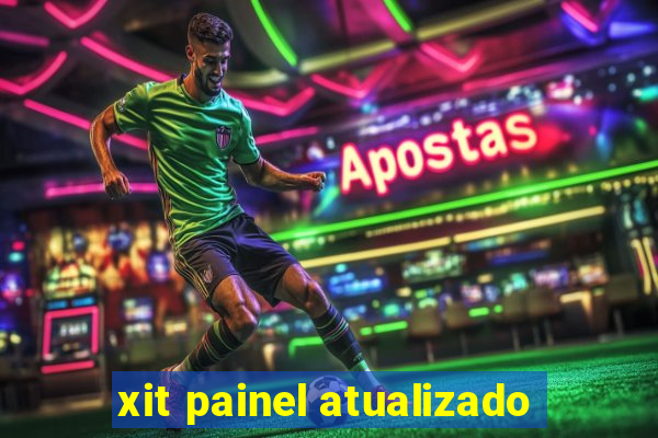 xit painel atualizado