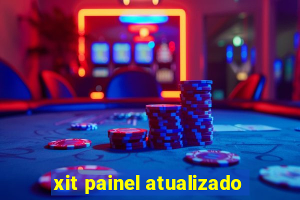 xit painel atualizado