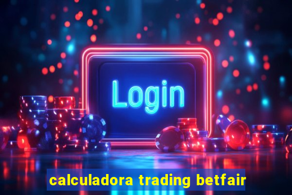 calculadora trading betfair