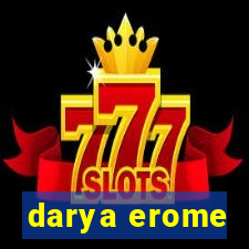 darya erome