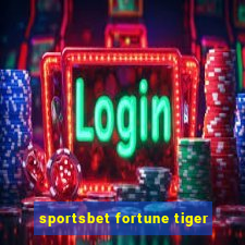 sportsbet fortune tiger