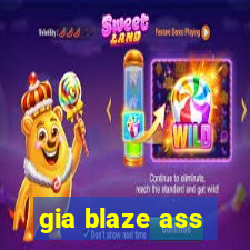 gia blaze ass