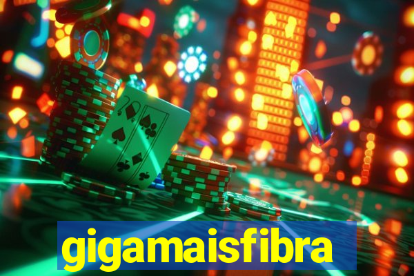 gigamaisfibra