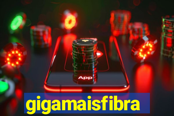 gigamaisfibra