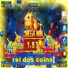 rei dos coins]