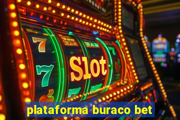 plataforma buraco bet