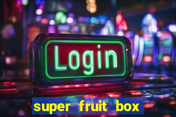 super fruit box codes 2024