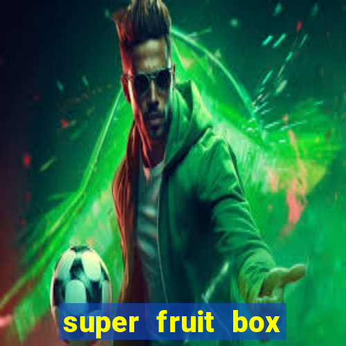 super fruit box codes 2024