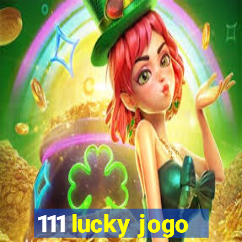 111 lucky jogo